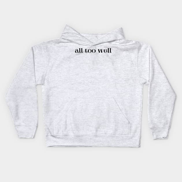 all too well Kids Hoodie by maplejoyy